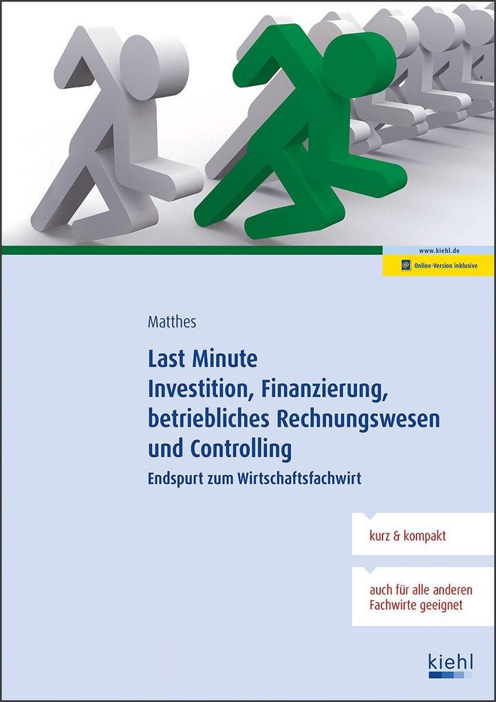 Last Minute Investition Finanzierung betriebliches Rechnungswesen und Controlling