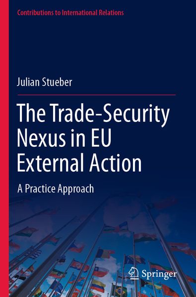 The Trade-Security Nexus in EU External Action