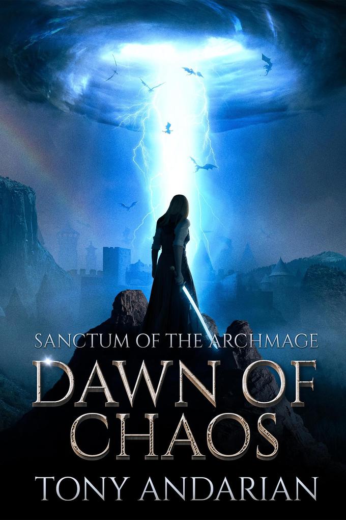 Dawn of Chaos (Sanctum of the Archmage #1)