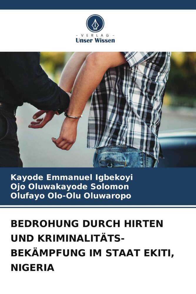 BEDROHUNG DURCH HIRTEN UND KRIMINALITÄTS-BEKÄMPFUNG IM STAAT EKITI NIGERIA