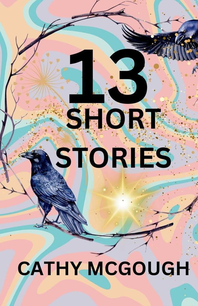 13 SHORT STORIES