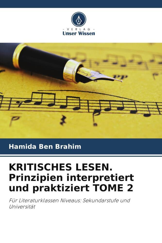 KRITISCHES LESEN. Prinzipien interpretiert und praktiziert TOME 2