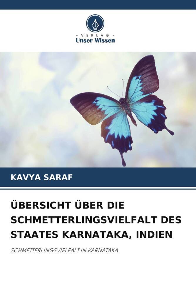 ÜBERSICHT ÜBER DIE SCHMETTERLINGSVIELFALT DES STAATES KARNATAKA INDIEN