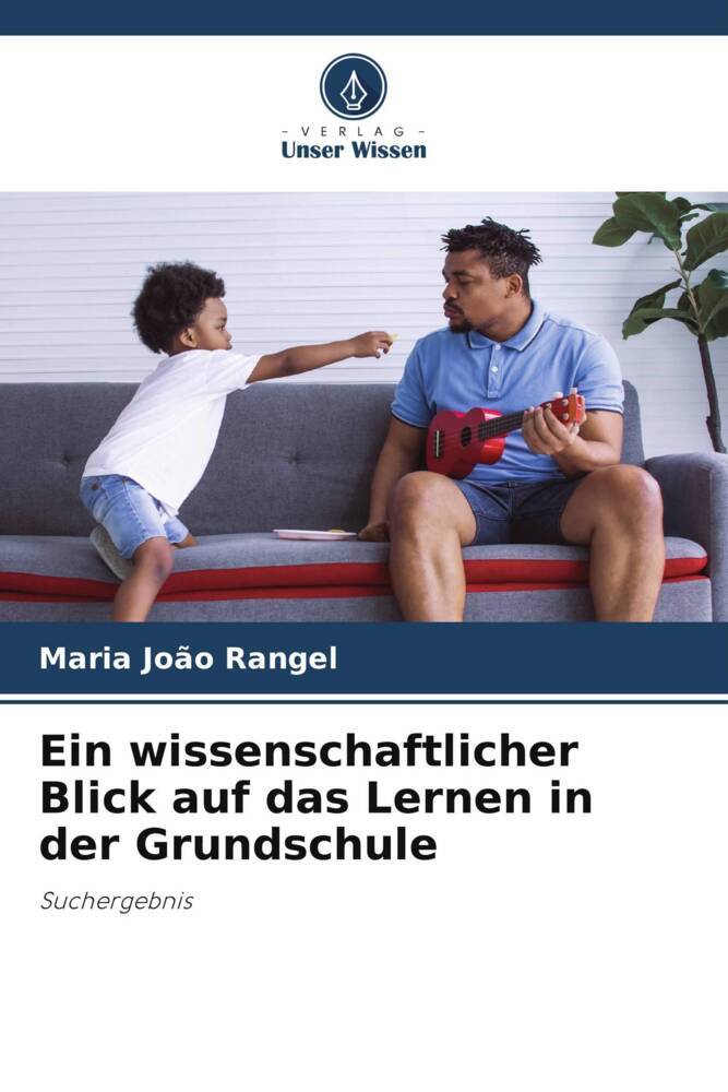 Ein wissenschaftlicher Blick auf das Lernen in der Grundschule