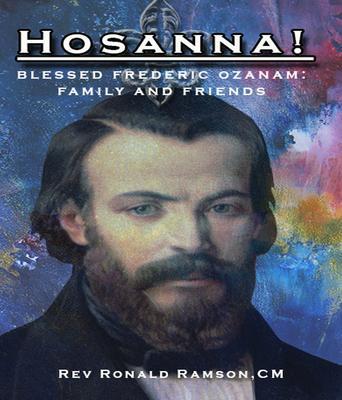 Hosanna!: Blessed Frederic Ozanam