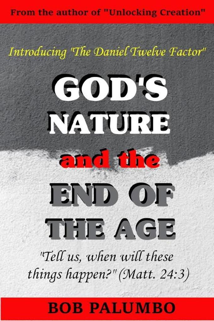 God‘s Nature and the End of the Age
