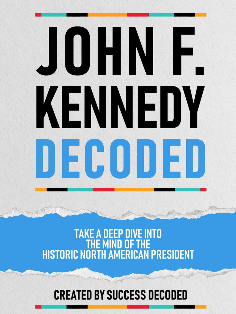John F. Kennedy Decoded