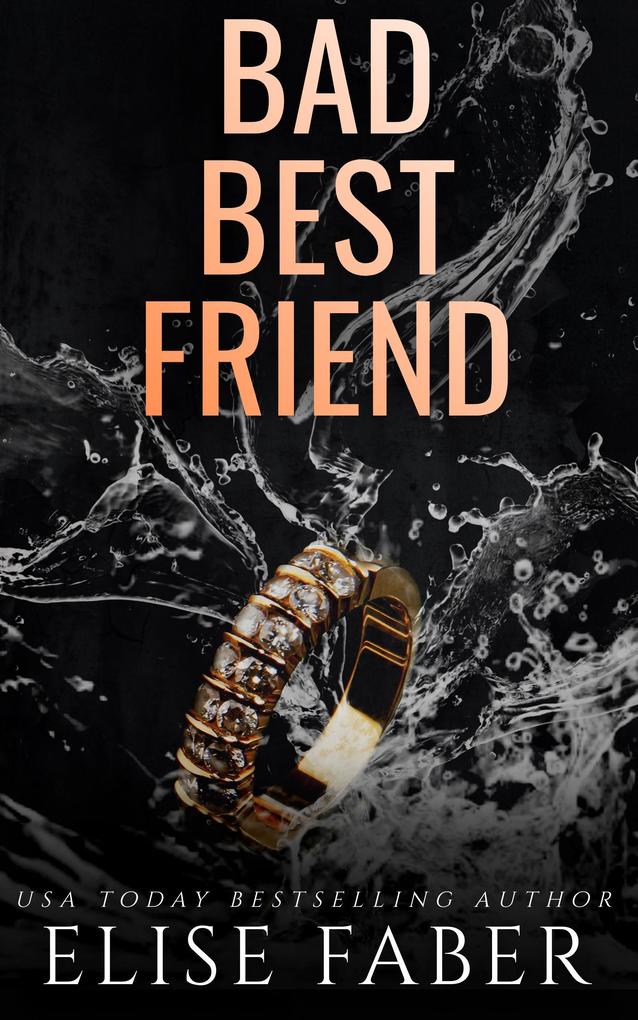 Bad Best Friend (Billionaire‘s Club #14)