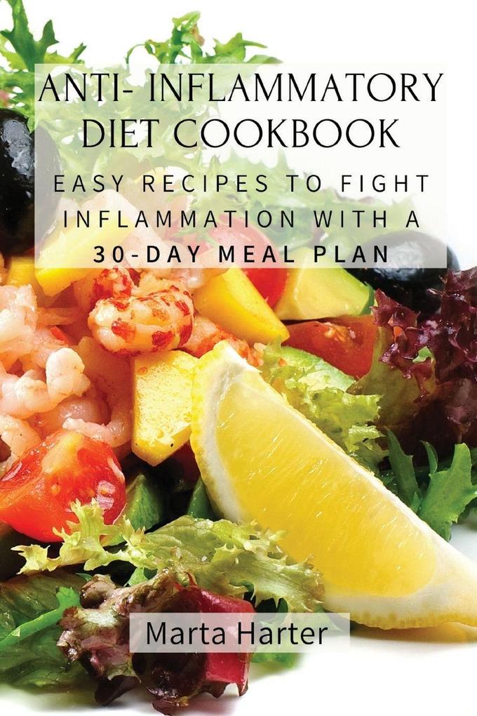 ANTI - INFLAMMATORY DIET COOKBOOK