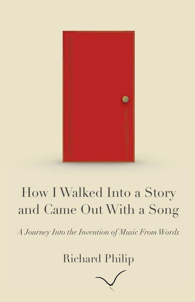 How I Walked Into a Story and Came Out With a Song