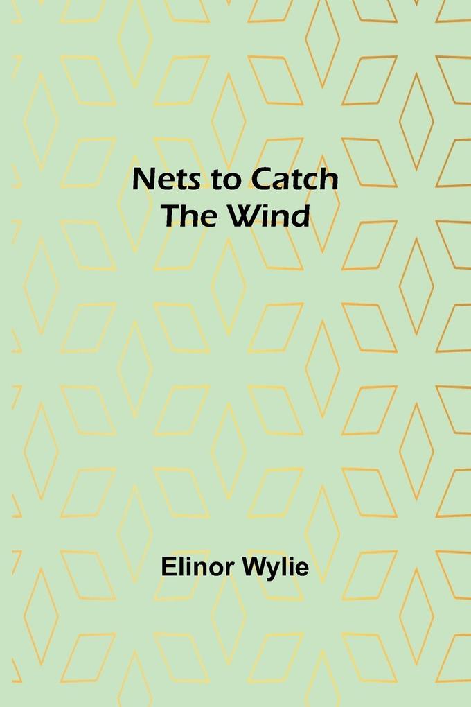 Nets to Catch the Wind
