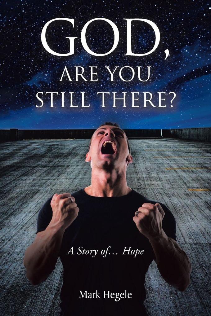 God Are You Still There?