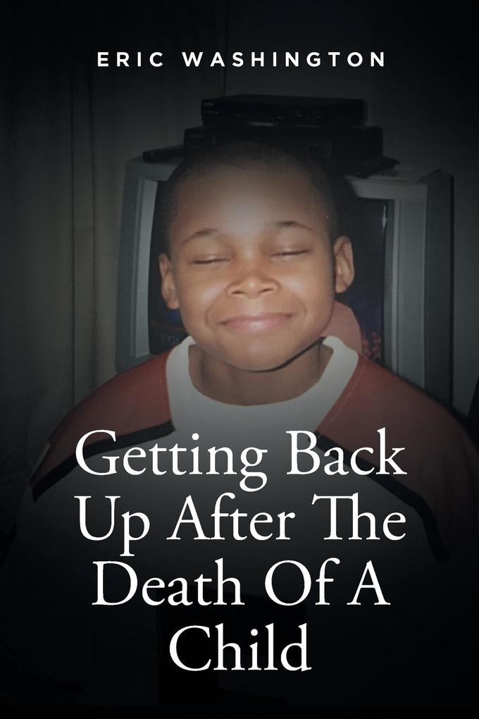 Getting Back Up After The Death Of A Child