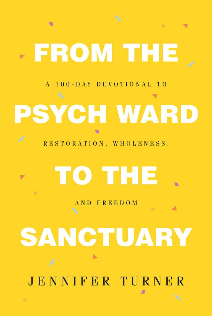 From the Psych Ward to the Sanctuary