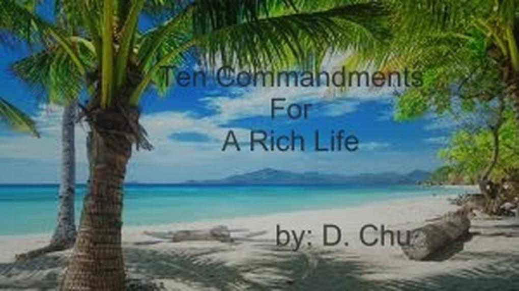 The TEN Commandments for a RICH Life
