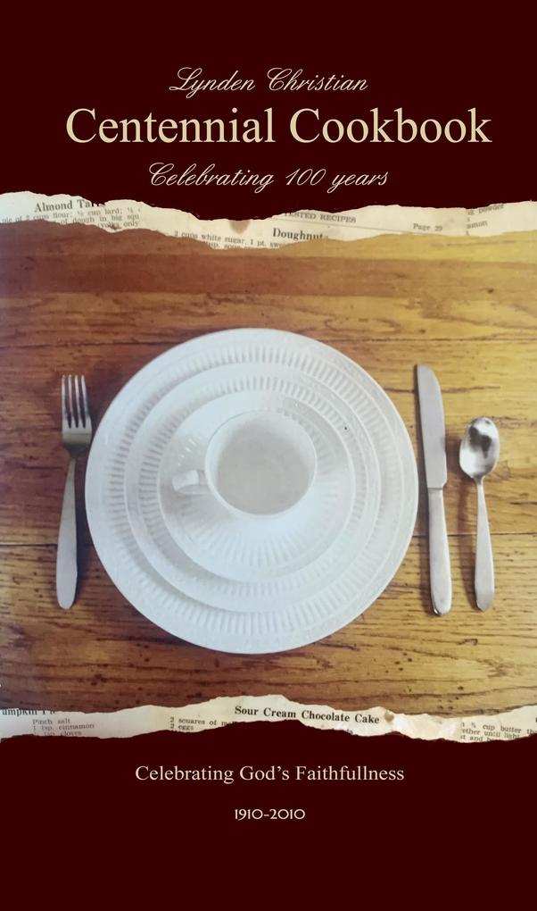 Lynden Christian Centennial Cookbook