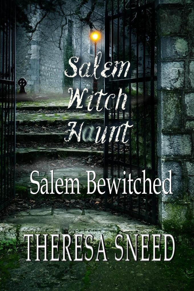 Salem Bewitched (Salem Witch Haunt series #3)