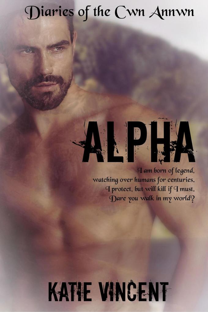 Alpha (Diaries of the Cwn Annwn #1)