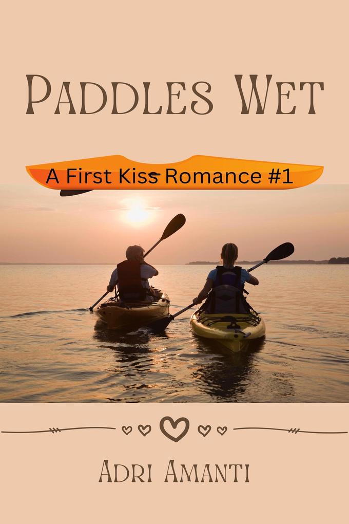 Paddles Wet (First-Kiss Romance #1)