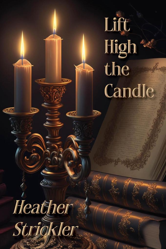 Lift High the Candle (Wyrd Rhymes #1)