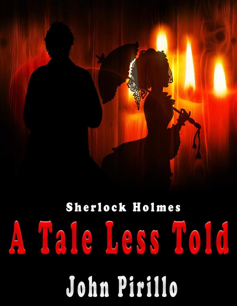Sherlock Holmes A Tale Less Told (Sherlock Holmes Urban Fantasy Mysteries)