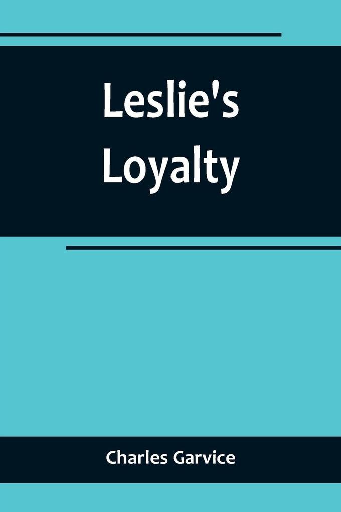 Leslie's Loyalty