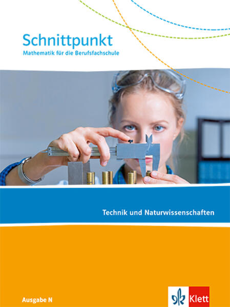 Schnittpunkt Ausgabe N. Schulbuch. Mathematik für die Berufsfachschule - Technik und Naturwissenschaften
