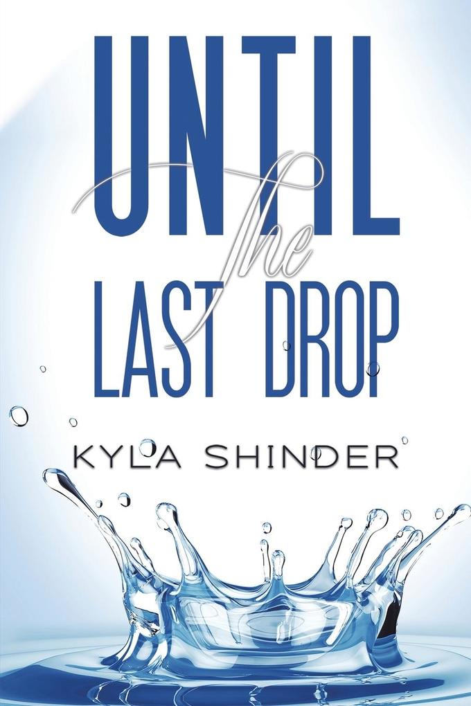 Until the Last Drop