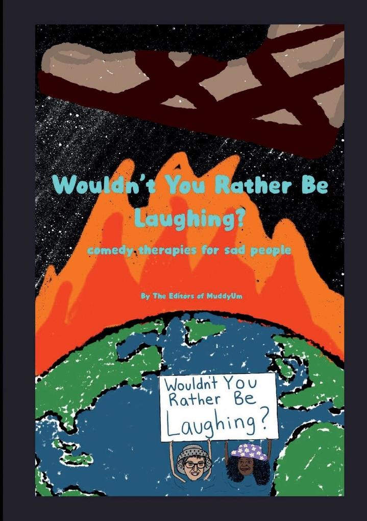 Wouldn‘t You Rather Be Laughing