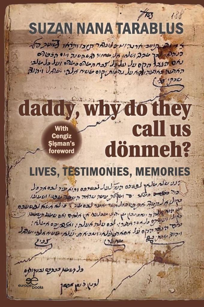 Daddy why do they call us dönmeh?