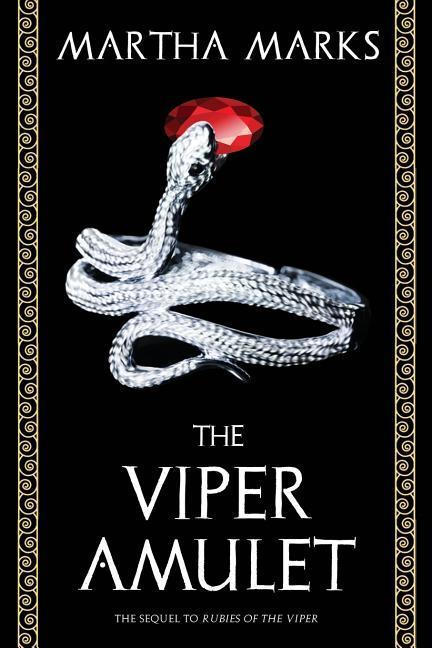 The Viper Amulet: The Sequel to Rubies of the Viper