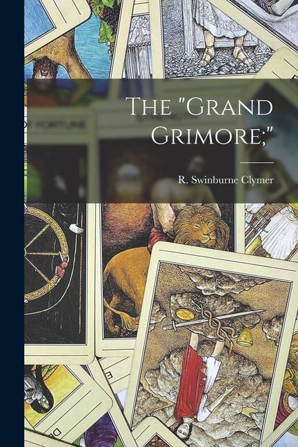 The grand Grimore;