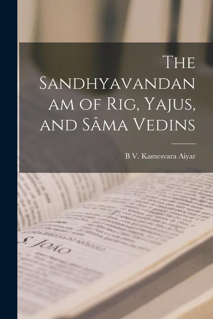 The Sandhyavandanam of Rig Yajus and Sâma Vedins