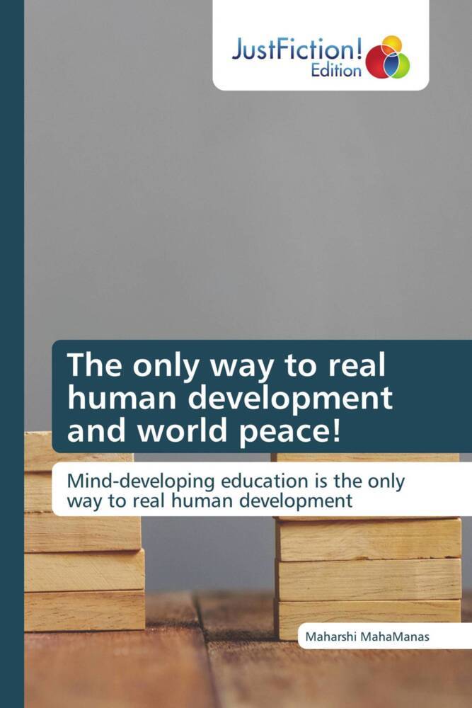 The only way to real human development and world peace!