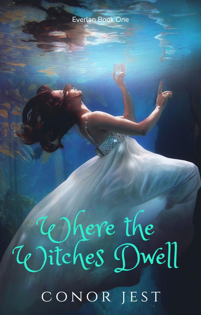 Where the Witches Dwell (Everlan #1)