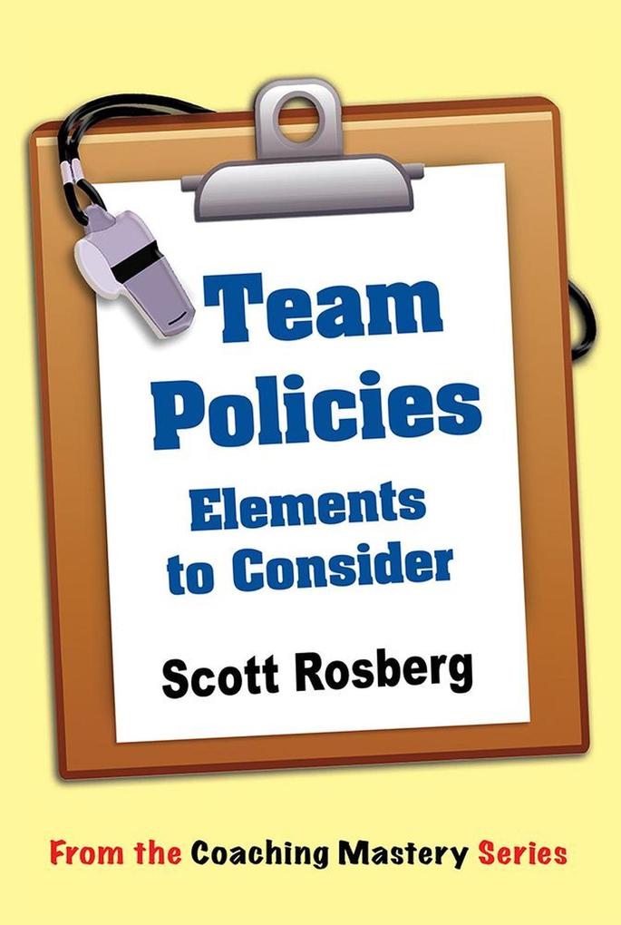 Team Policies: Elements to Consider (Coaching Mastery)