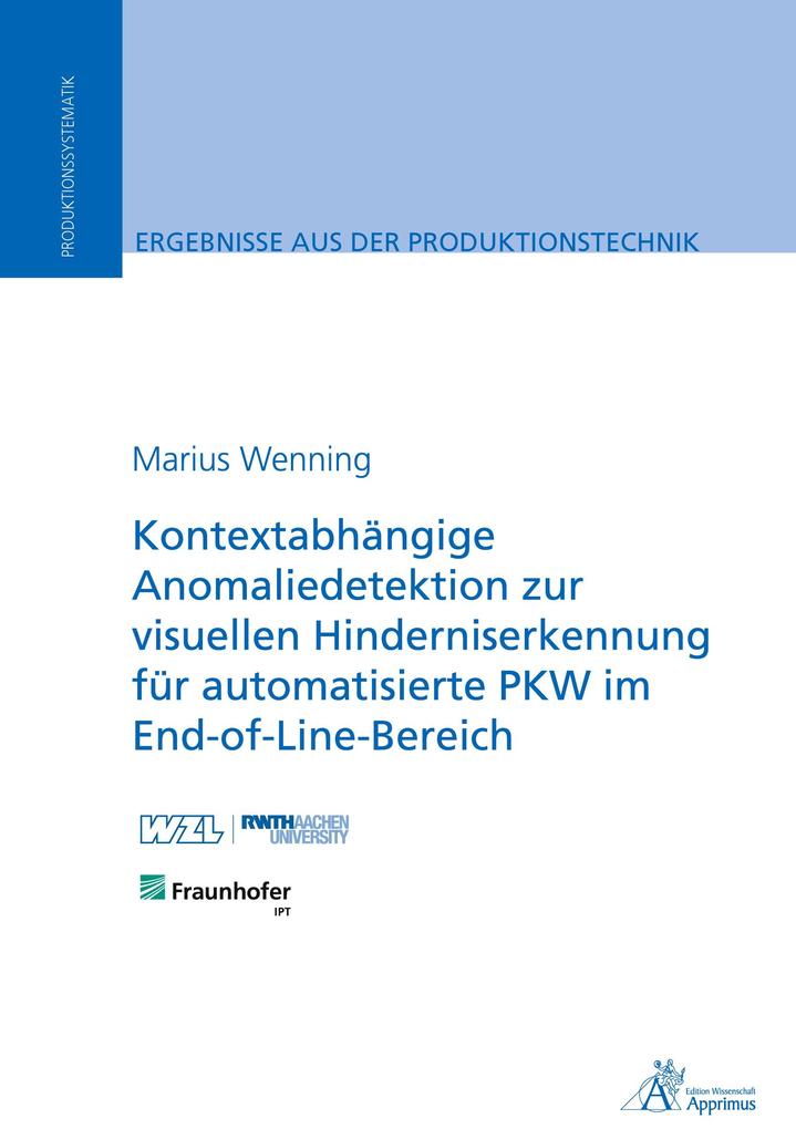 Kontextabhängige Anomaliedetektion zur visuellen Hinderniserkennung für automatisierte PKW im End-of-Line-Bereich