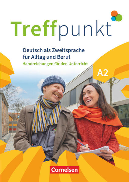 Treffpunkt. Deutsch als Zweitsprache in Alltag & Beruf A2. Gesamtband - Handreichungen für den Unterricht