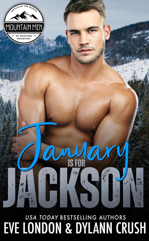 January is for Jackson (Mountain Men of Mustang Mountain #1)