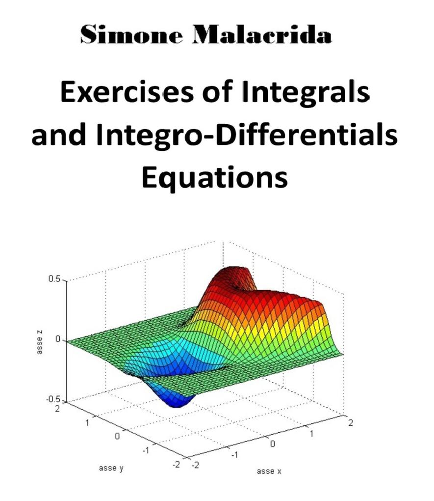 Exercises of Integrals and Integro-Differentials Equations
