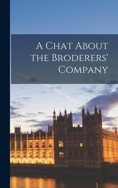 A Chat About the Broderers‘ Company