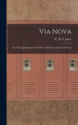 Via Nova; or The Application of the Direct Method to Latin and Greek