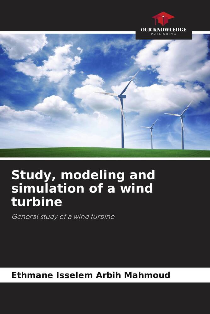 Study modeling and simulation of a wind turbine