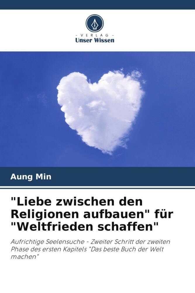 'Liebe zwischen den Religionen aufbauen' für 'Weltfrieden schaffen'