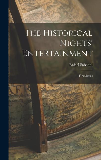 The Historical Nights‘ Entertainment: First Series