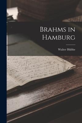 Brahms in Hamburg