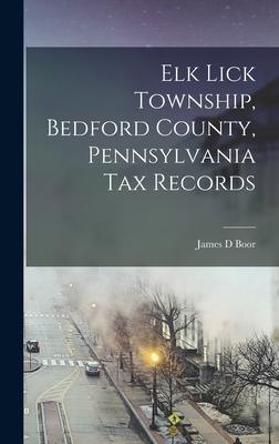 Elk Lick Township Bedford County Pennsylvania tax Records