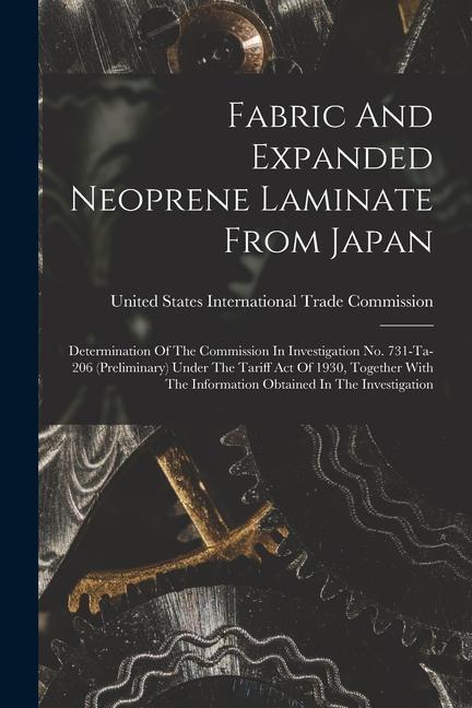 Fabric And Expanded Neoprene Laminate From Japan: Determination Of The Commission In Investigation No. 731-ta-206 (preliminary) Under The Tariff Act O