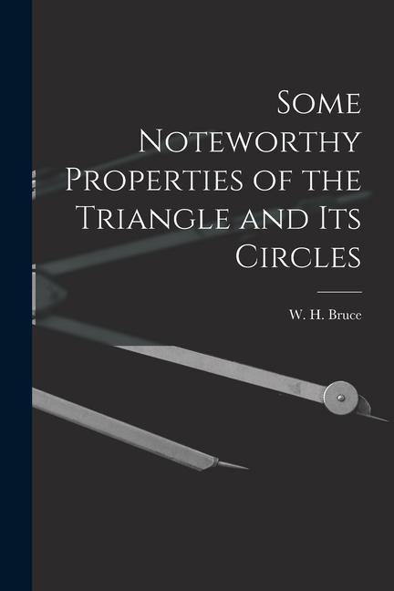 Some Noteworthy Properties of the Triangle and Its Circles