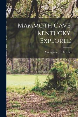Mammoth Cave Kentucky Explored